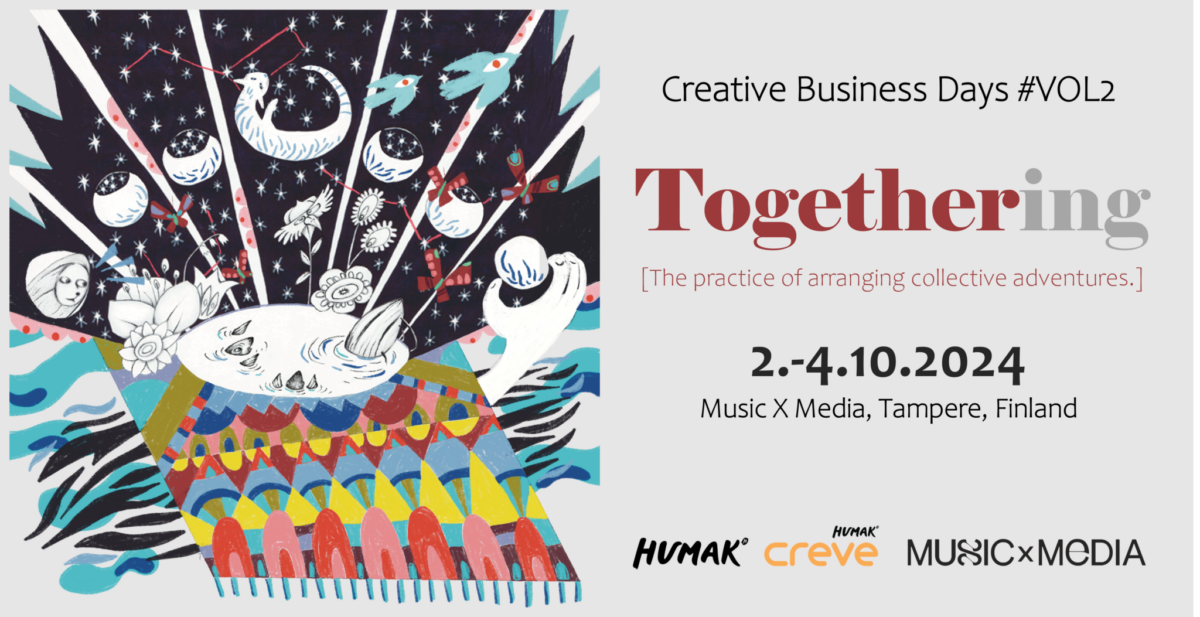 Creative Business Days VOL2 - Togethering, 2.-4.10.2024 Music X Media, Tampere